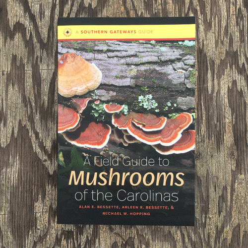 A Field Guide to the Mushrooms of the Carolinas