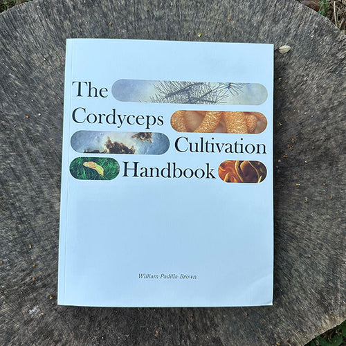 The Cordyceps Cultivation Handbook