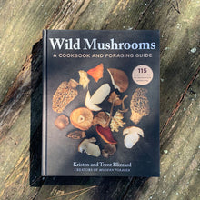 Load image into Gallery viewer, Wild Mushrooms - A Cookbook And Foraging Guide