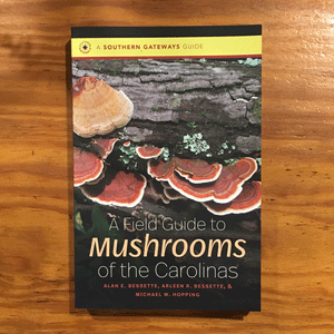 A Field Guide to the Mushrooms of the Carolinas