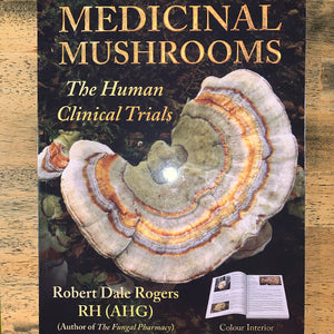 Medicinal Mushrooms - The Human Clinical Trials